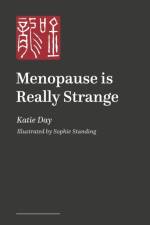 Menopause is Really Strange af Katie Day