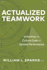 Actualized Teamwork af William L. Sparks