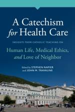 A Catechism for Health Care af Stephen Napier