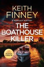 The Boathouse Killer af Keith Finney