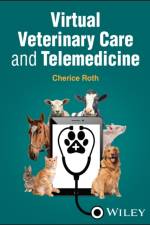 Virtual Veterinary Care and Telemedicine af Cherice Roth