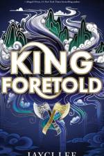 King Foretold af Jayci Lee