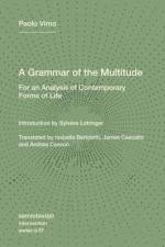 A Grammar of the Multitude af Paolo Virno