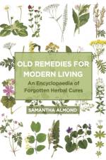 Old Remedies for Modern Living af Samantha Almond