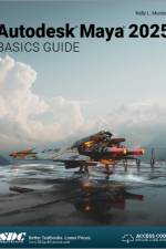 Autodesk Maya 2025 Basics Guide af Kelly L. Murdock