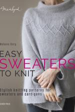 Easy Sweaters to Knit af Melanie Berg