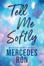Tell Me Softly af Mercedes Ron