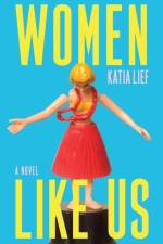 Women Like Us af Katia Lief