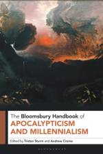The Bloomsbury Handbook of Apocalypticism and Millennialism