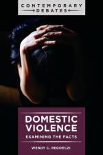 Domestic Violence af Wendy C Regoeczi