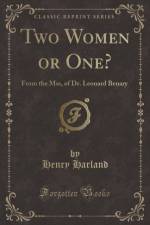 Two Women or One? af Henry Harland