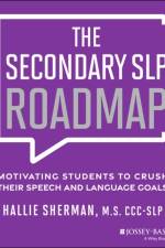 The Secondary SLP Roadmap af Hallie (Speech Time Fun) Sherman