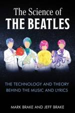 The Science of The Beatles af Mark Brake