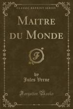Maitre Du Monde (Classic Reprint) af Jules Verne