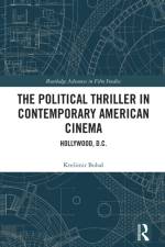 The Political Thriller in Contemporary American Cinema af Kresimir (University of Zagreb Bobas