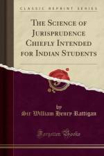 The Science of Jurisprudence Chiefly Intended for Indian Students (Classic Reprint) af Sir William Henry Rattigan