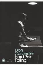 Hard Rain Falling af Don Carpenter