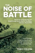 The Noise of Battle af Tony Colvin