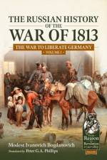 The Russian History of the War of 1813 Volume 1 af Ivanovich Bogdanovich