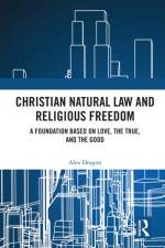 Christian Natural Law and Religious Freedom af Alex (Queensland Uni of Tech) Deagon