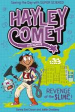 Hayley Comet, Kid Genius: Revenge of the Slime! af Xanna Eve Chown