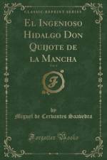 El Ingenioso Hidalgo Don Quijote de la Mancha, Vol. 4 (Classic Reprint) af Miguel de Cervantes Saavedra