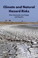 Climate and Natural Hazard Risks af Peter (Professor of Geophysics and Climate Risks Sammonds