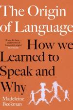 The Origin of Language af Madeleine Beekman