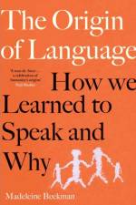The Origin of Language af Madeleine Beekman