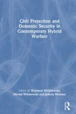 Civil Protection and Domestic Security in Contemporary Hybrid Warfare