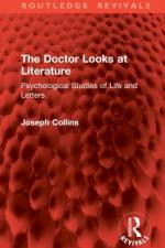 The Doctor Looks at Literature af Joseph Collins