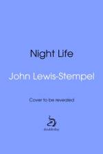 Night Life af John Lewis-Stempel