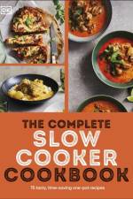 The Complete Slow Cooker Cookbook af DK