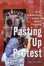 Pasting Up Protest af Annik Bilodeau