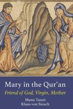 Mary in the Qur'an af Muna Tatari