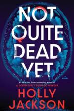 Not Quite Dead Yet af Holly Jackson