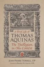 A Brief Life of Aquinas af Torrell Op Jean-Pierre
