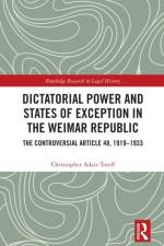 Dictatorial Power and States of Exception in the Weimar Republic af Christopher (University of South Florida Adair-Toteff