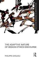 The Adaptive Nature of Design Ethics Discourse af Philippe d’Anjou
