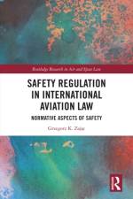 Safety Regulation in International Aviation Law af Grzegorz K. Zajac