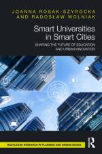 Smart Universities in Smart Cities af Joanna (Czestochowa University of Technology Rosak-Szyrocka