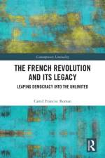 The French Revolution and Its Legacy af Camil Francisc (John Cabot University Roman