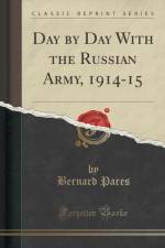 Day by Day with the Russian Army, 1914-15 (Classic Reprint) af Bernard Pares