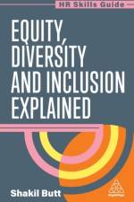 Equity, Diversity and Inclusion Explained af Shakil Butt