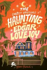 The Most Unusual Haunting of Edgar Lovejoy af Roan Parrish