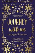 Journey With Me Through Christmas af Catherine Campbell