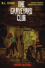 The Graveyard Club: Fresh Blood af R.L. Stine