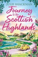Journey to the Scottish Highlands af Julie Shackman
