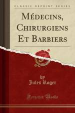 Medecins, Chirurgiens Et Barbiers (Classic Reprint) af Jules Roger