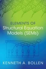 Elements of Structural Equation Models (SEMs) af Kenneth A. (University of North Carolina Bollen